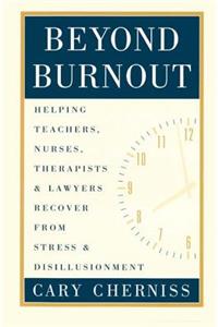 Beyond Burnout