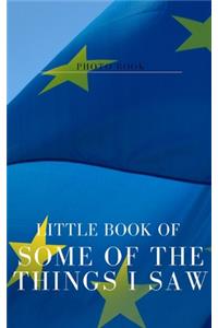 Little book of some of the things I saw