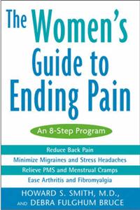 The Women's Guide to Ending Pain: An 8-step Program