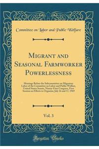 Migrant and Seasonal Farmworker Powerlessness, Vol. 3