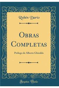 Obras Completas: Prï¿½logo de Alberto Ghiraldo (Classic Reprint)