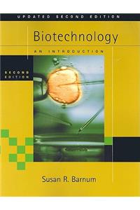 Biotechnology: An Introduction, Updated Edition (with Infotrac)
