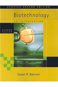 Biotechnology : An Introduction, Updated Edition (with InfoTrac®)