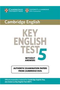 Cambridge Key English Test 5 Student's Book Without Answers: Official Examination Papers from University of Cambridge ESOL Examinations