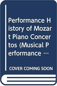 Performance History of Mozart Piano Concertos