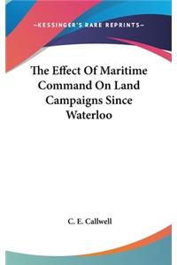 Effect Of Maritime Command On Land Campaigns Since Waterloo