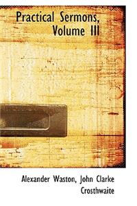 Practical Sermons, Volume III