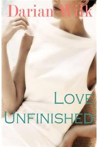 Love Unfinished
