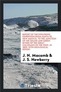 Report of the Exploring Expedition from Santa FÃ©, New Mexico, to the ...