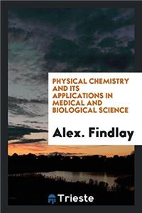 PHYSICAL CHEMISTRY AND ITS APPLICATIONS