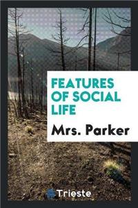 Features of Social Life