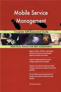 Mobile Service Management Complete Self-Assessment Guide