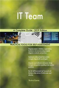 IT Team A Complete Guide - 2019 Edition