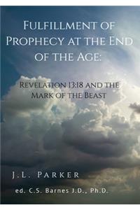 Fulfillment of Prophecy at the End of the Age