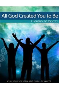 All God Created You To Be