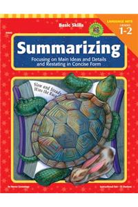Summarizing, Grades 1 - 2