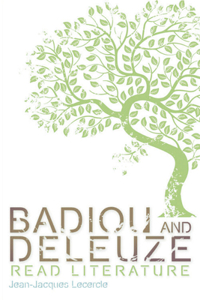 Badiou and Deleuze Read Literature