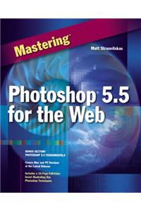 Mastering Photoshop 5.5 for the Web