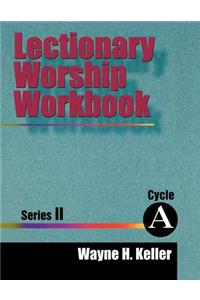 Lectionary Worship Workbook, Series II, Cycle A