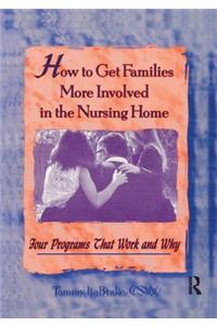 How to Get Families More Involved in the Nursing Home