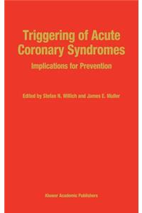 Triggering of Acute Coronary Syndromes