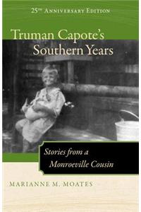 Truman Capote's Southern Years, 25th Anniversary Edition