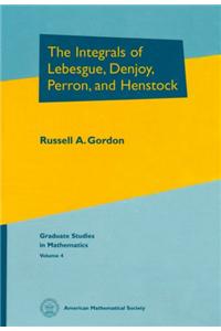 The Integrals of Lebesgue, Denjoy, Perron and Henstock