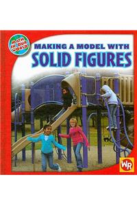 Making a Model with Solid Figures