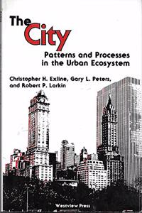 The City: Patterns and Processes in the Urban Ecosystem