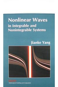 Nonlinear Waves in Integrable and Non-Integrable Systems