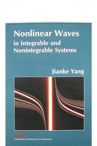 Nonlinear Waves in Integrable and Nonintegrable Systems