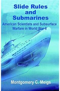 Slide Rules and Submarines: American Scientists and Subsurface Warfare in World War II