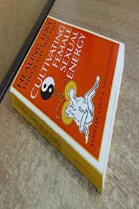 HEALING LOVE THROUGH THE TAO CULTIVATING FEMALE SEXUAL ENERGY