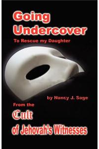 Going Undercover to Rescue My Daughter