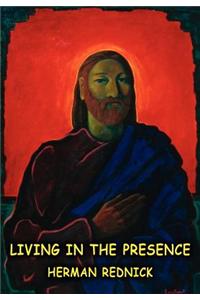 Living in the Presence