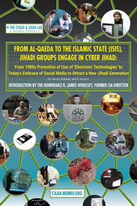 From Al-Qaeda to the Islamic State (ISIS), Jihadi Groups Engage in Cyber Jihad