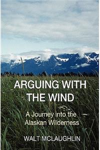 Arguing with the Wind