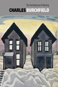 Charles Burchfield 1920: The Architecture of Painting