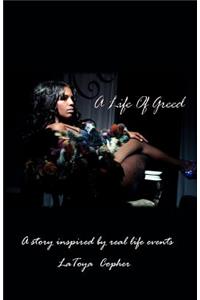 A Life of Greed