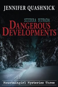 Sierra Nevada Dangerous Developments