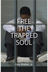 Free the Trapped Soul