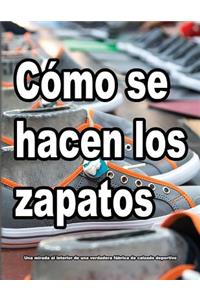 Cómo se hacen los zapatos