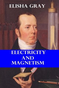 Electricity and Magnetism