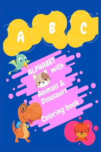ABC Alphabet with Animals & Dinosaurs Coloring Book