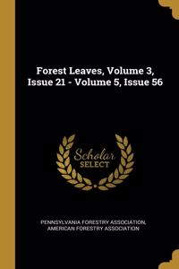Forest Leaves, Volume 3, Issue 21 - Volume 5, Issue 56