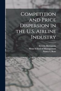 Competition and Price Dispersion in the U.S. Airline Industry