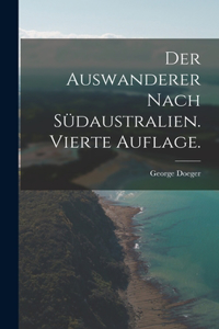 Der Auswanderer nach Südaustralien. Vierte Auflage.