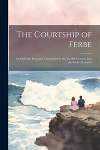 The Courtship of Ferbe