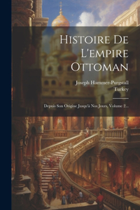 Histoire De L'empire Ottoman