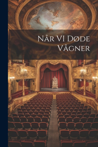 Når VI Døde Vågner